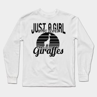 Giraffe - Just a girl who loves giraffes Long Sleeve T-Shirt